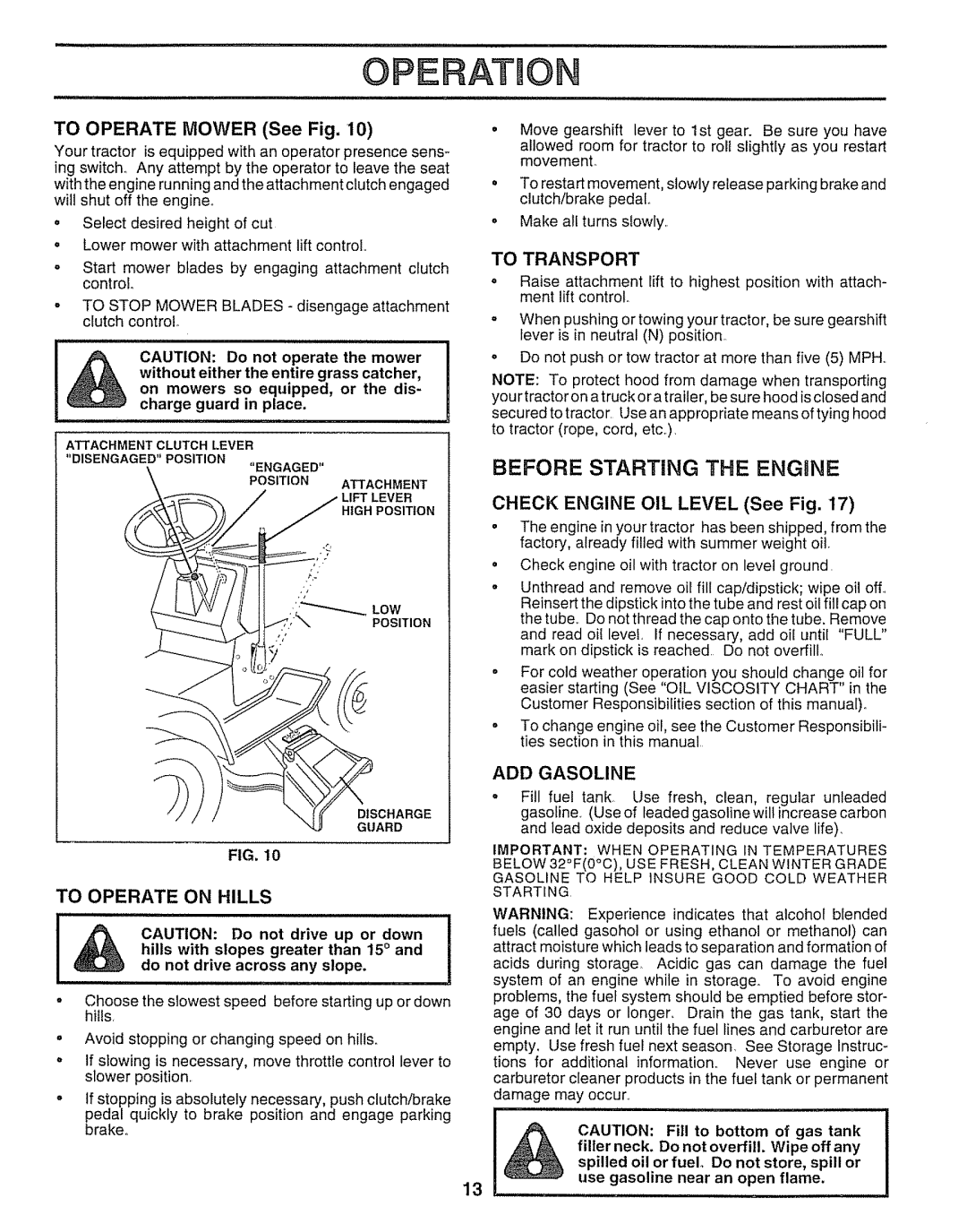 Sears 917.25254 manual Opef AT on, Before Starting the Engine, To Transport, To Operate on Hills, ADD Gasoline 