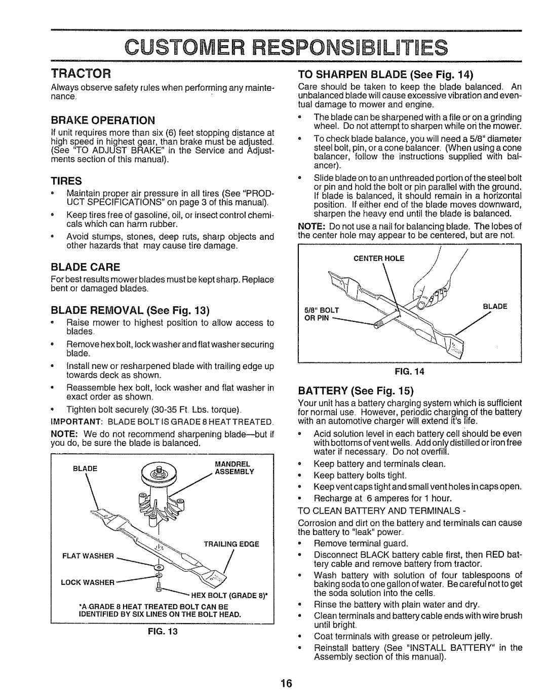 Sears 917.25545 owner manual Blade Removal See Fig, Brake Operation, Blade Care, To Sharpen Blade See Fig, Battery See Fig 