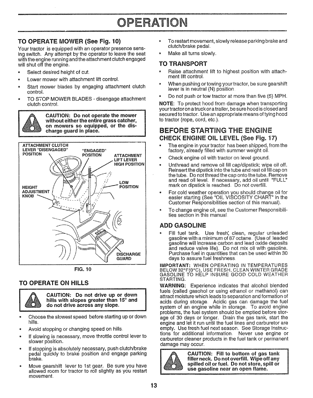 Sears 917.256543 manual Operation, Before Starting the Engine, To Operate Mower See Fig, To Transport, ADD Gasoline 