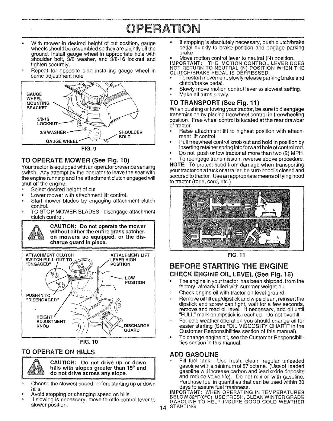 Sears 917.25667 owner manual Before Starting the Engine, To Operate Mower See Fig, To Operate on Hills, ADD Gasoline 