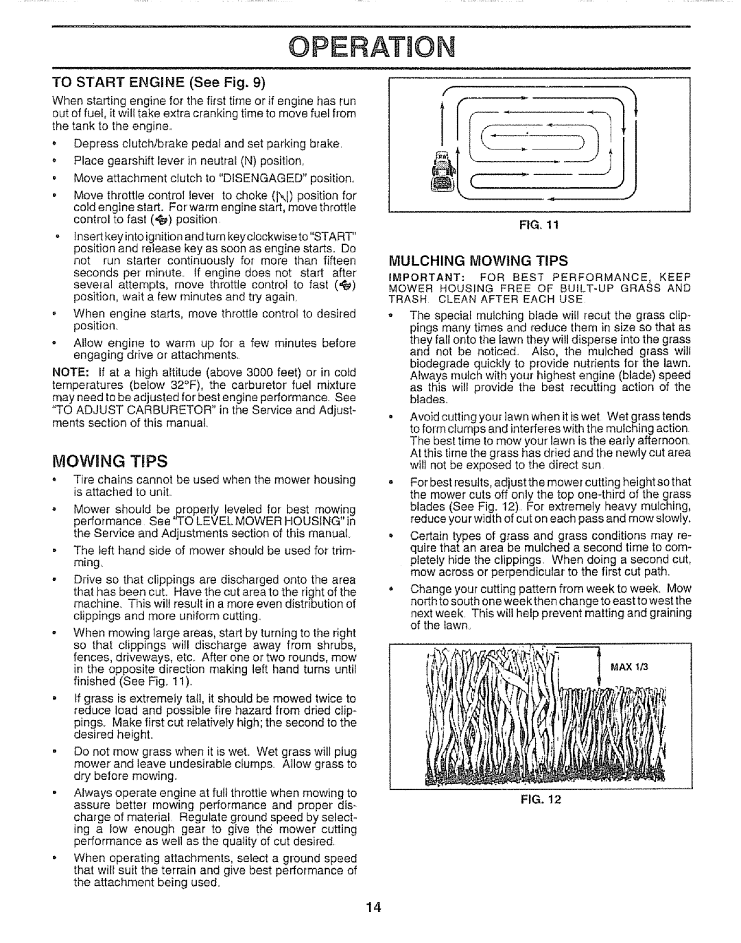 Sears 917.257651 owner manual Oiperatjon, Mowing T Ps, TO START ENGINE See Fig, Mulching Mowing Tips 