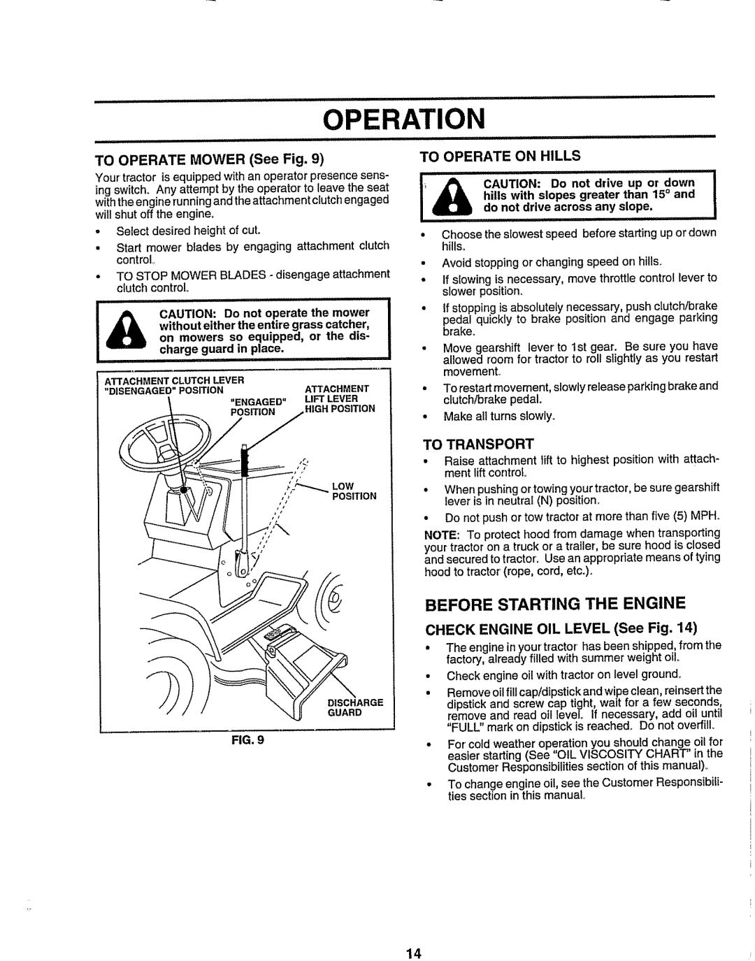 Sears 917.258473 owner manual Before Starting the Engine, To Operate Mower See Fig, To Operate On Hills, To Transport 