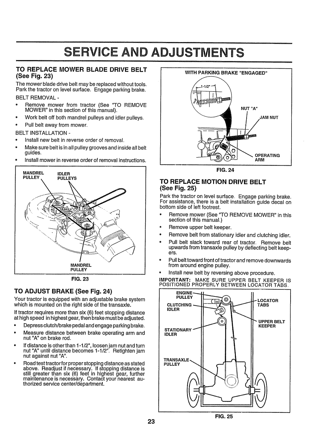 Sears 917.258473 Ce And Adjustments, TO REPLACE MOWER BLADE DRIVE BELT See Fig, TO REPLACE MOTION DRIVE BELT See Fig 