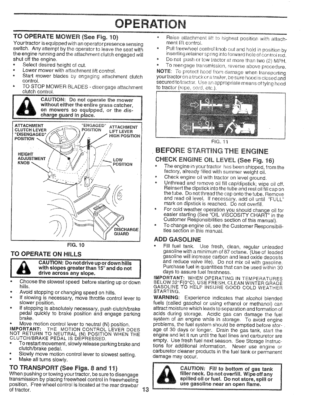 Sears 917.258552 owner manual Before Startwng the Engine, To Operate on Hills, ADD Gasoline 