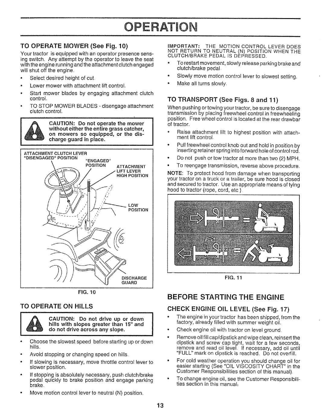 Sears 917.25953 owner manual Operatuo, Before Starting The Engine, To Operate On Hills, CHECK ENGINE OIL LEVEL See Fig 