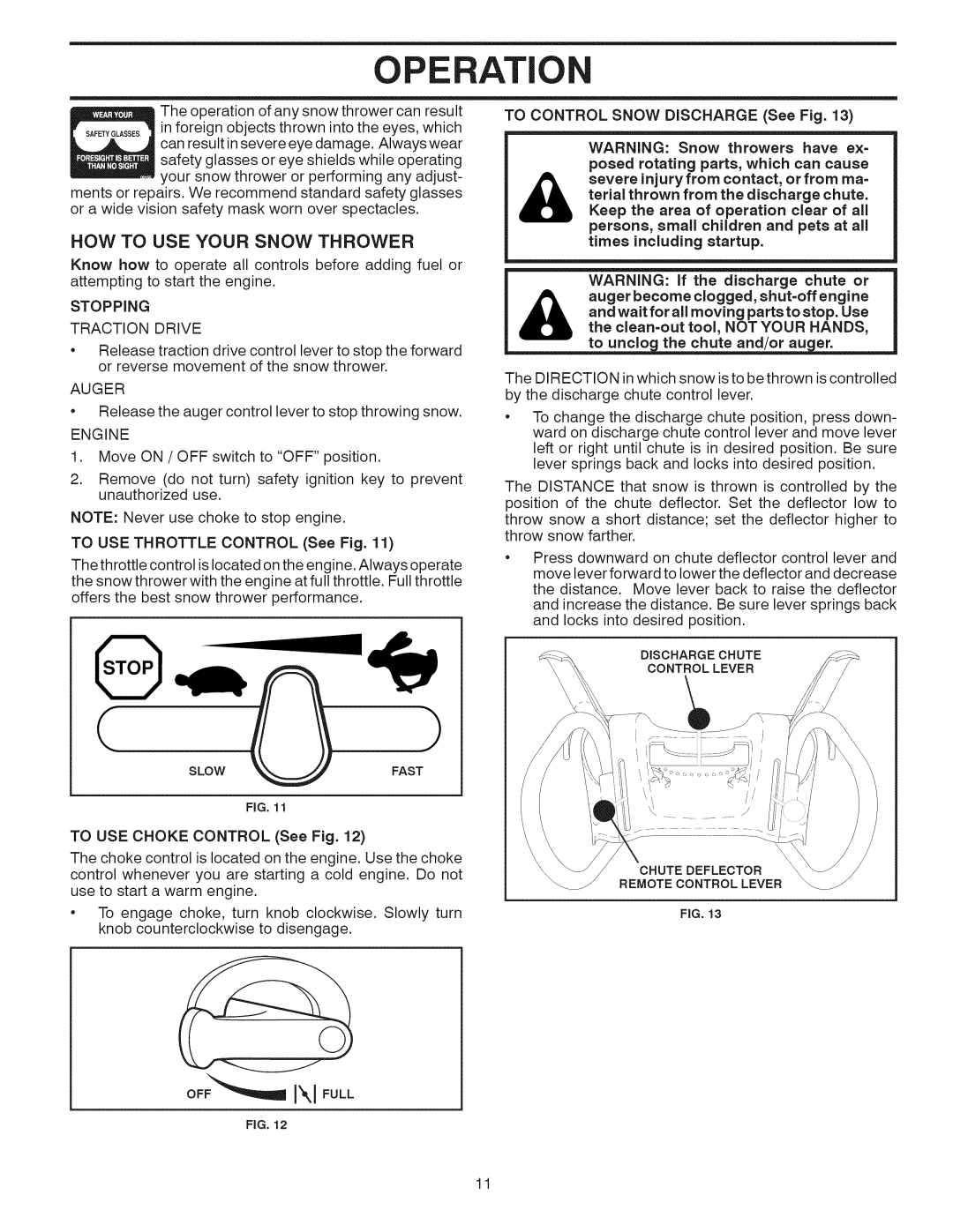 Sears 944.529571 owner manual HOW to USE Your Snow Thrower, Times including startup, To unclo the chute and/or au er 