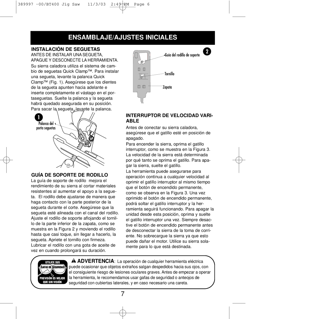 Sears BT400 owner manual ENSAMBLAJE/AJUSTES Iniciales, Instalación DE Seguetas, Guía DE Soporte DE Rodillo 