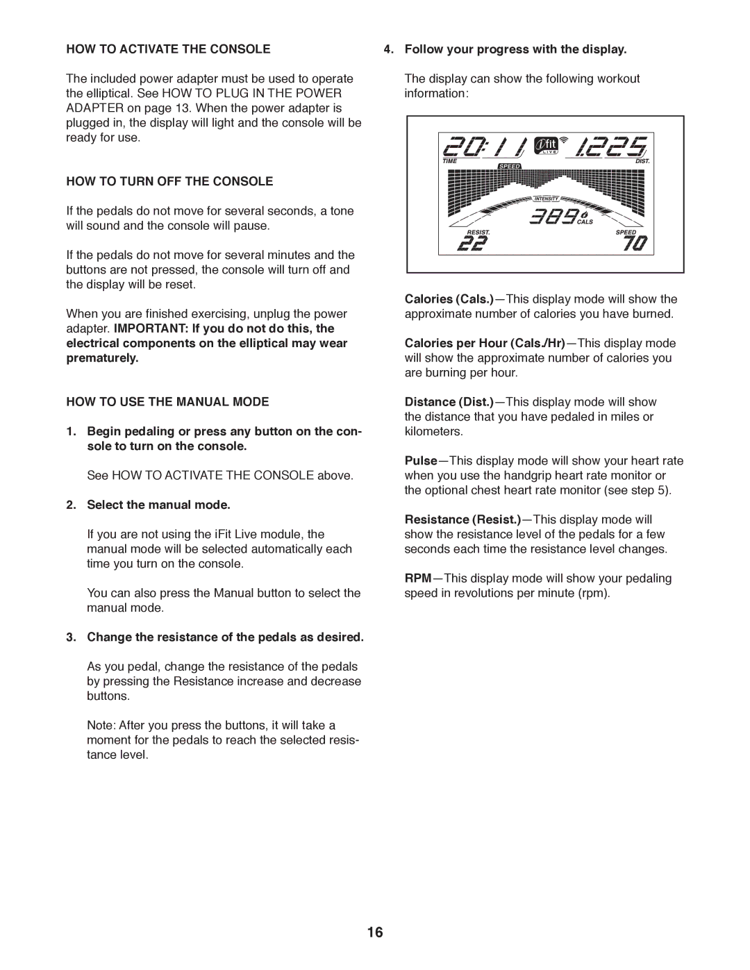 Sears NTEL08911.0 user manual HOW to Activate the Console, HOW to Turn OFF the Console, HOW to USE the Manual Mode 