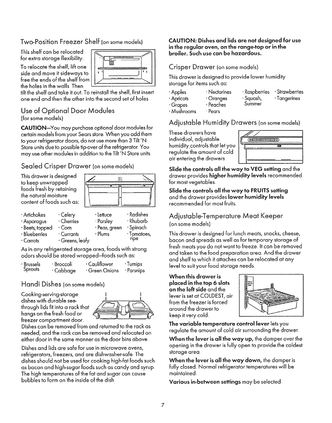 Sears Refrigerator manual Two-Position Freezer Shelf on some models, Sealed Crisper Drawer Consomemodels 