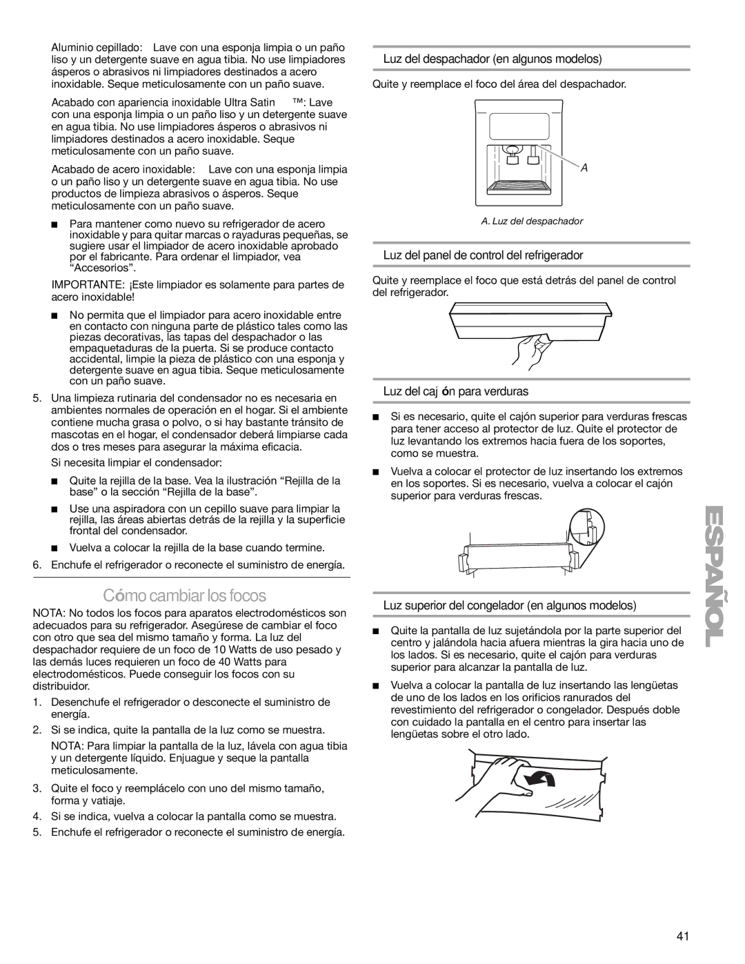 Sears T1KB2/T1RFKB2 manual Cómo cambiar los focos, Luz del despachador en algunos modelos, Luz del cajón para verduras 