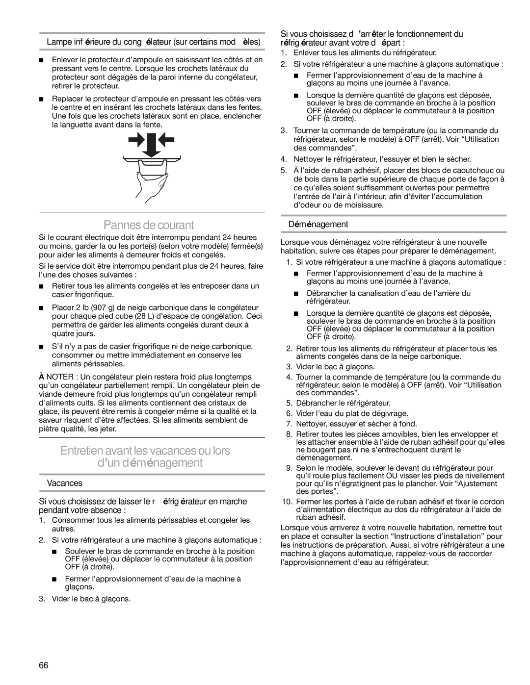 Sears T1KB2/T1RFKB2 manual Pannes de courant, Entretien avant les vacances ou lors ’un déménagement, Déménagement 