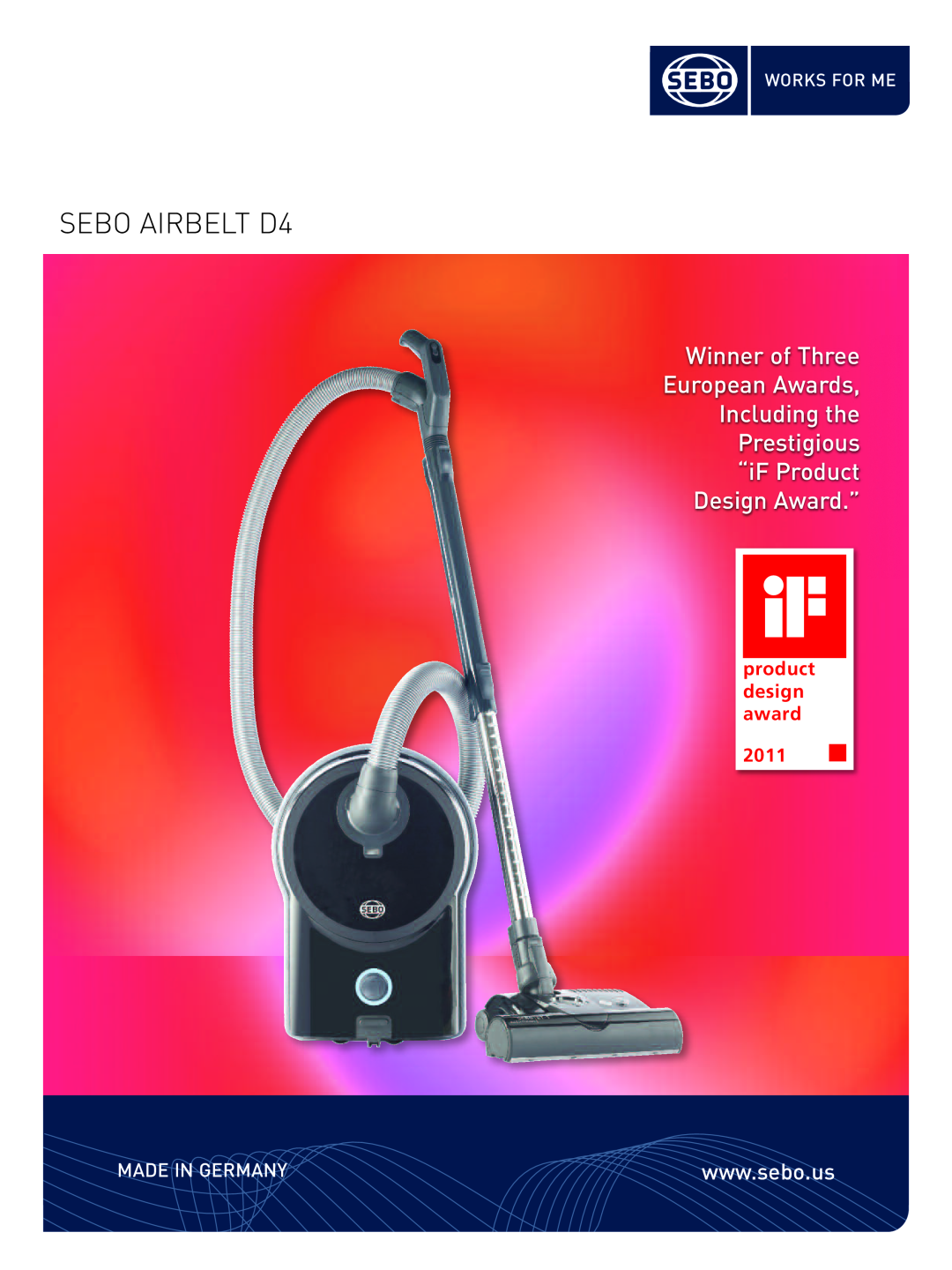 Sebo 90640AM manual Made In Germany, Works For Me, SEBO AIRBELT D4, Design Award.”, product design award 