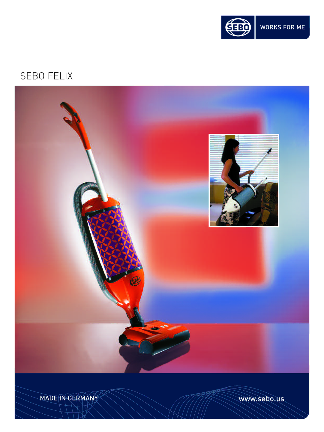 Sebo 9804AM, 9806AM, 9826AM, 9807AM, 9803AM, 9825AM, 9813AM, 9824AM manual Sebo Felix 