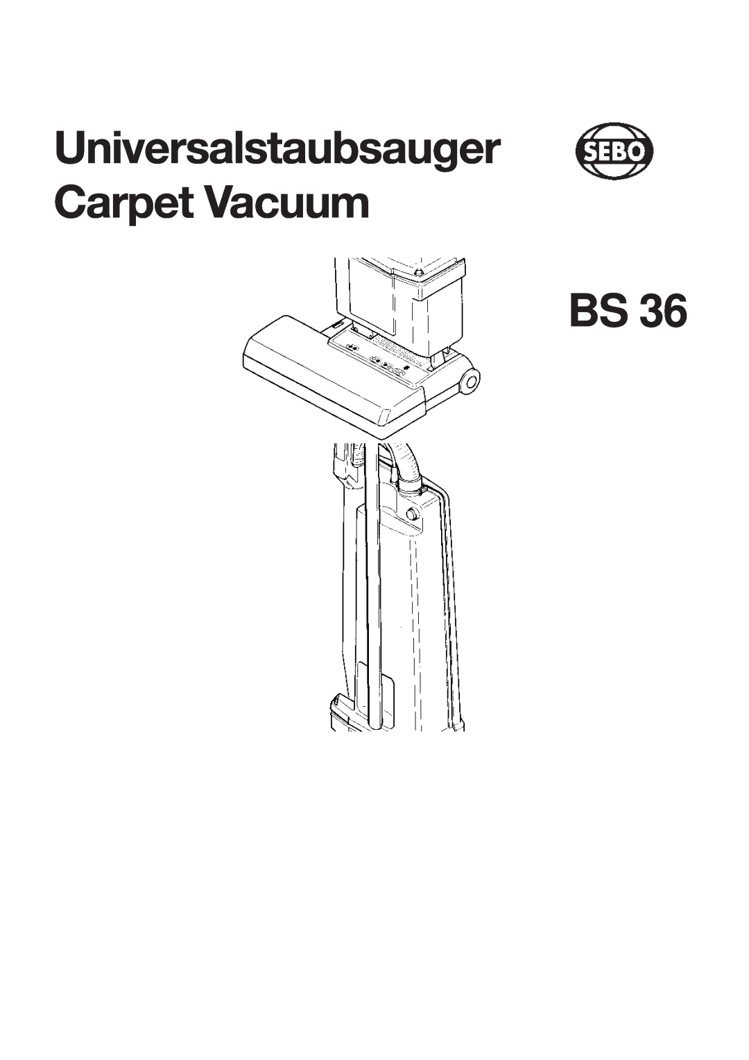 Sebo BS 36 manual Universalstaubsauger Carpet Vacuum BS 