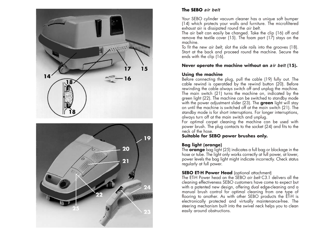 Sebo C3.1 Sebo air belt, Suitable for Sebo power brushes only Bag light orange, Sebo ET-H Power Head optional attachment 