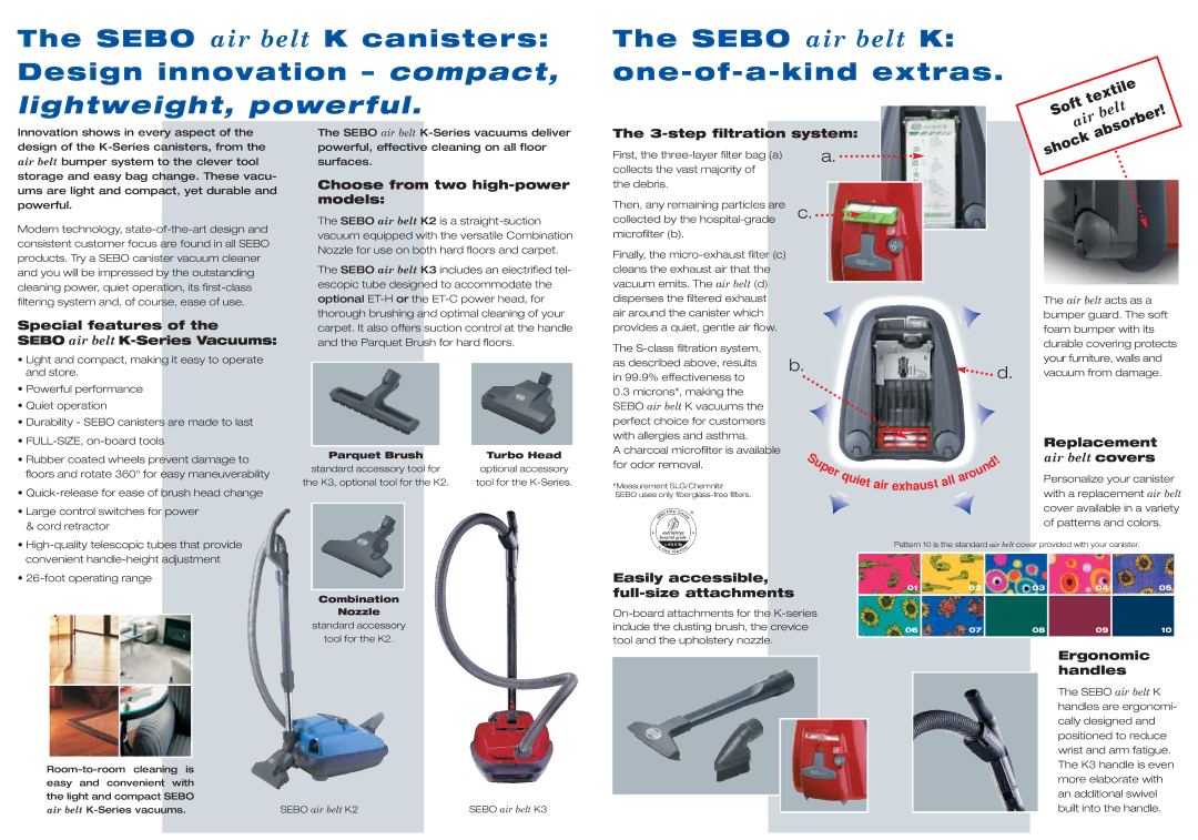 Sebo K Series warranty Special features Sebo air belt K-Series Vacuums, step filtration system 