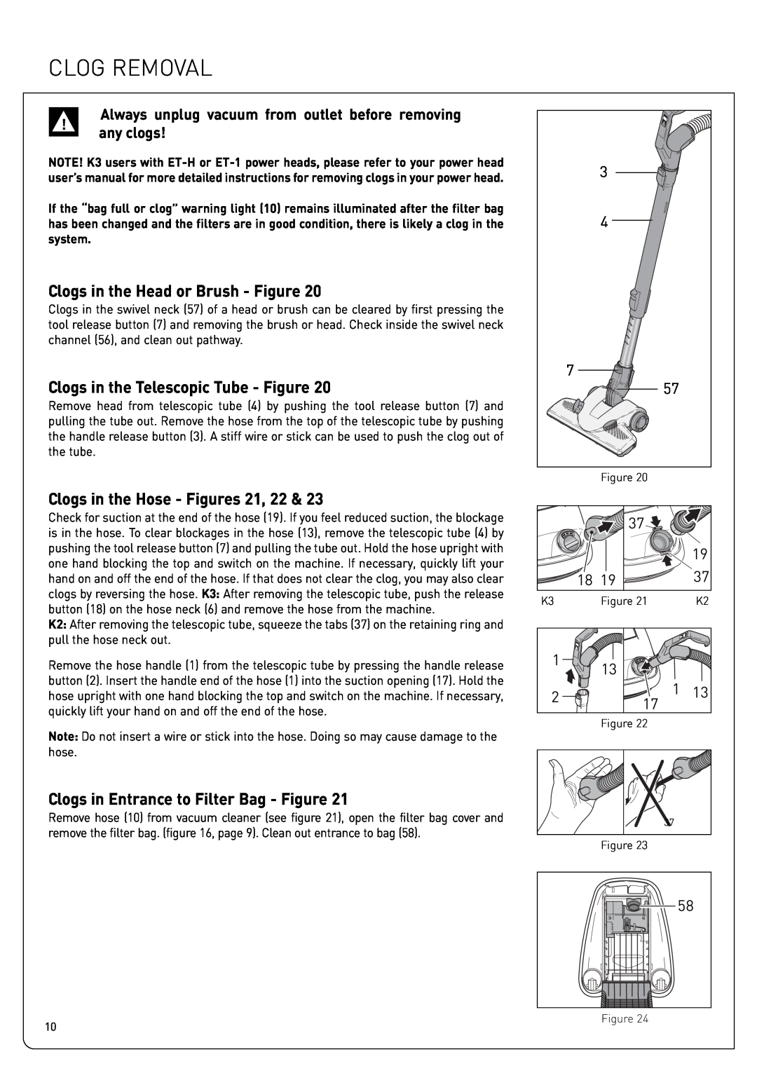Sebo K owner manual Clog Removal, Clogs in the Head or Brush - Figure, Clogs in the Telescopic Tube - Figure, any clogs 