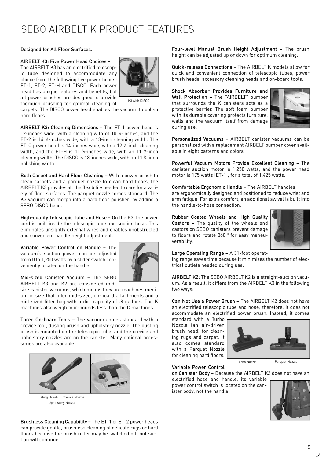 Sebo K2, K3 owner manual Designed for All Floor Surfaces 