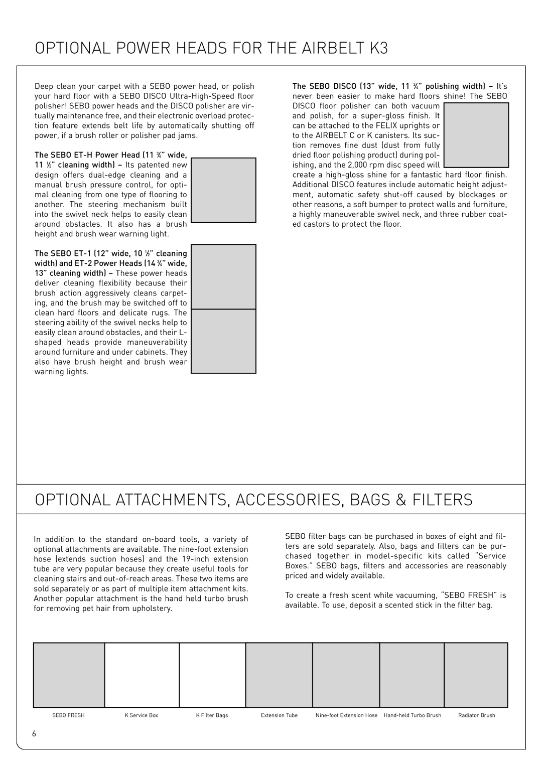 Sebo K2 owner manual Optional Power Heads for the Airbelt K3, Optional ATTACHMENTS, ACCESSORIES, Bags & Filters 