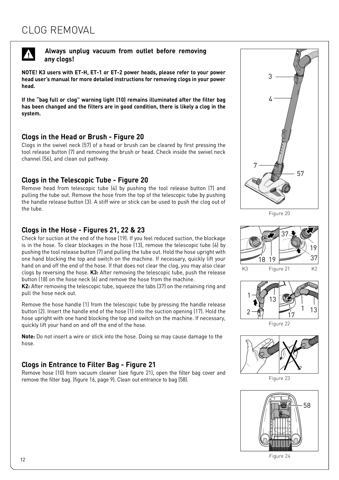 Sebo K3, K2 owner manual Clog Removal, Clogs in the Head or Brush - Figure, Clogs in the Telescopic Tube - Figure, any clogs 