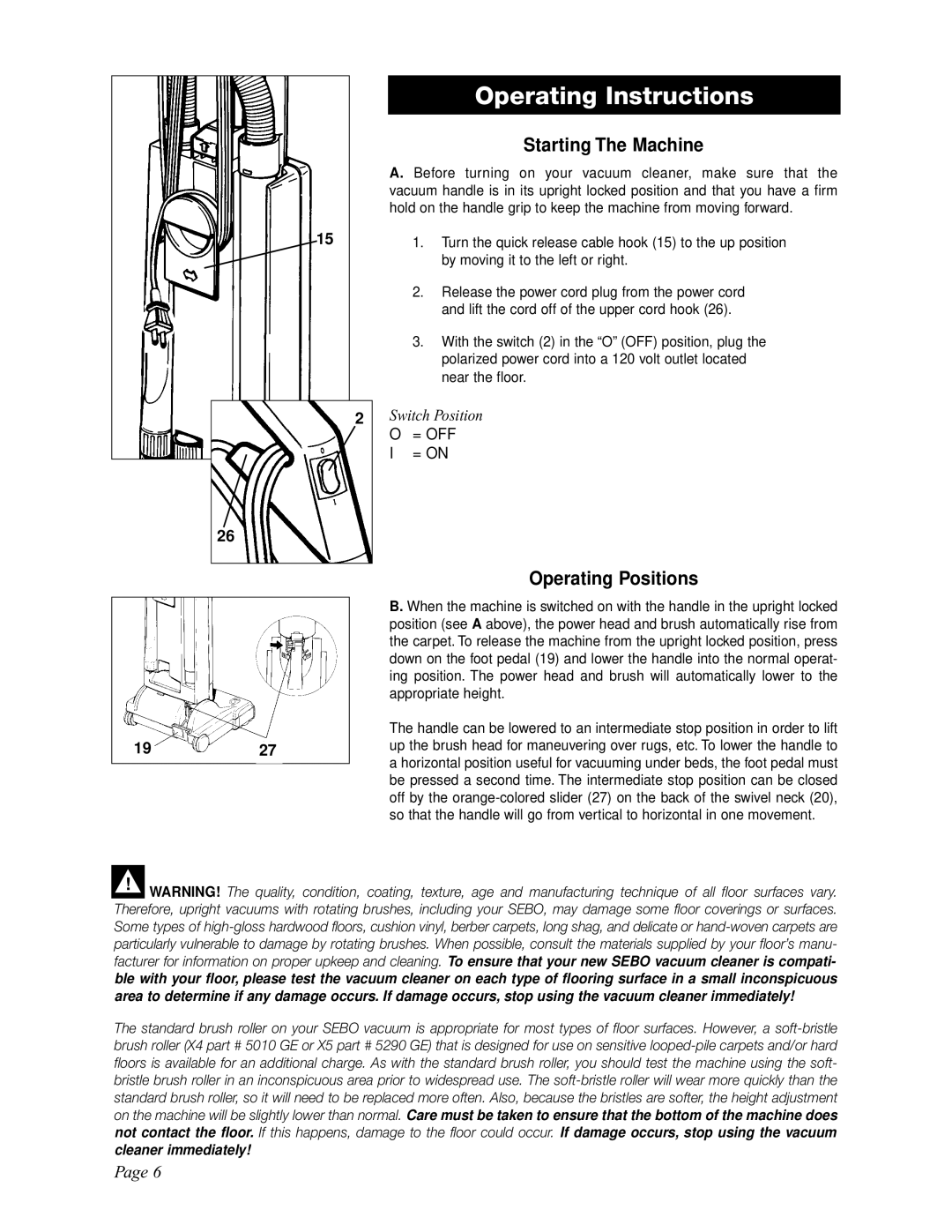 Sebo X5, X4 manual Operating Instructions, Starting The Machine, Operating Positions 