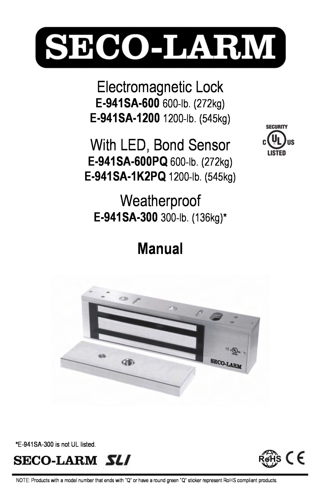 SECO-LARM USA E-941SA-1K2PQ, E-941SA-600PQ manual Electromagnetic Lock, With LED, Bond Sensor, Weatherproof, Manual 