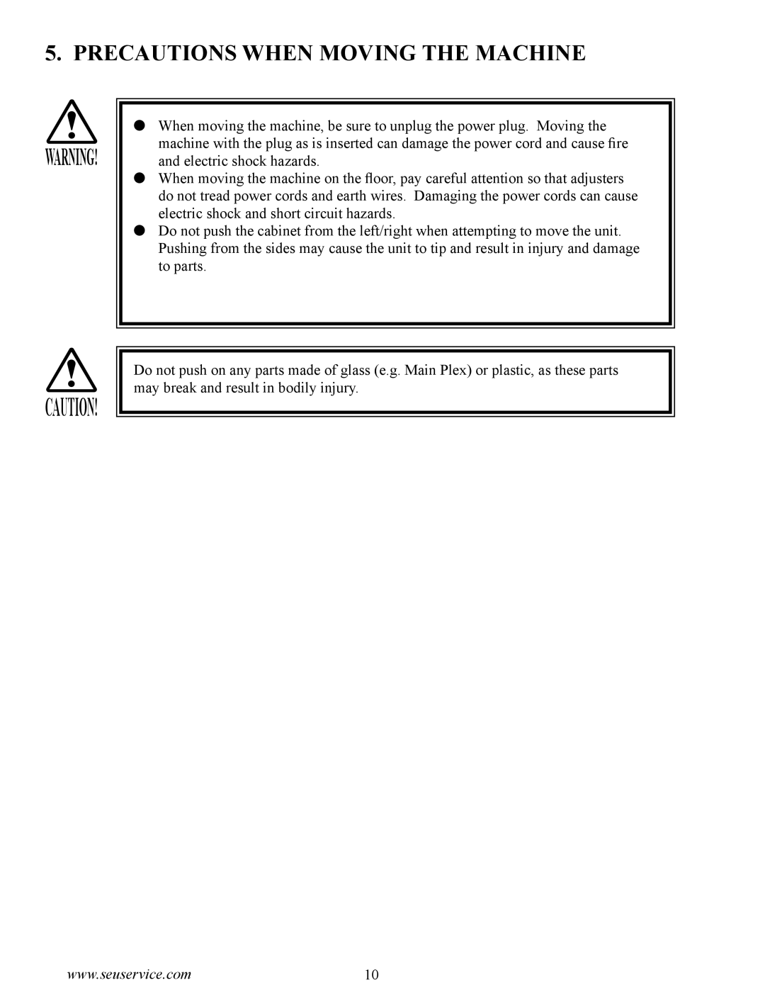 Sega 999-1618 owner manual Precautions When Moving the Machine 