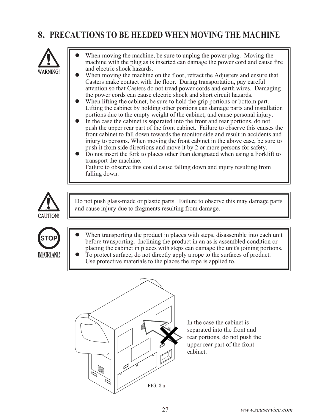 Sega F355 owner manual Precautions to be Heeded When Moving the Machine 