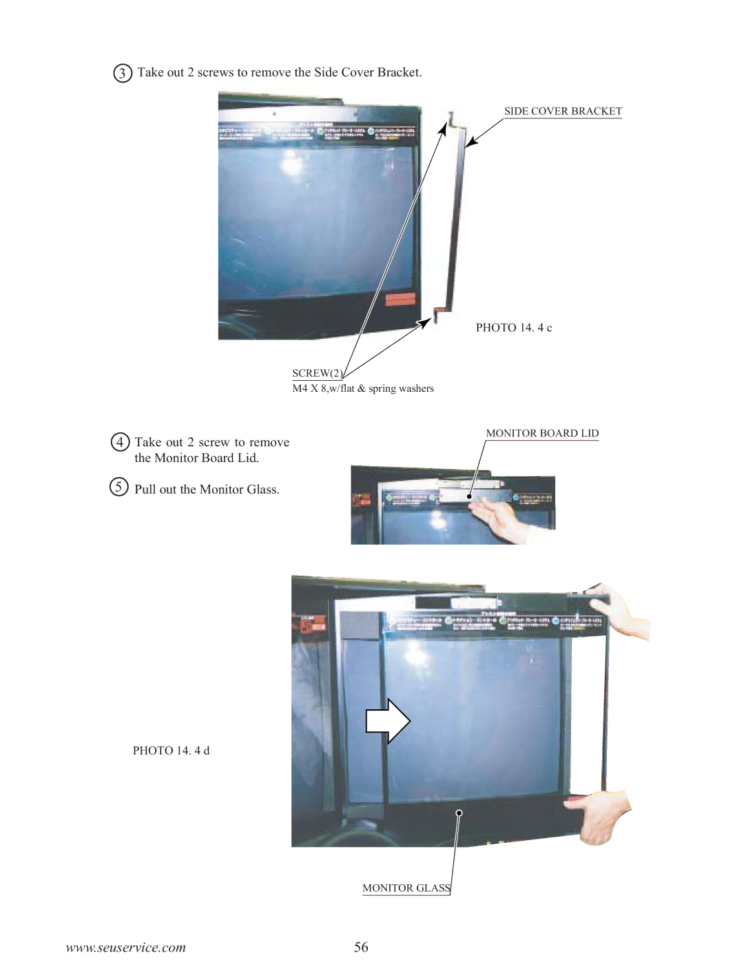 Sega F355 owner manual Take out 2 screws to remove the Side Cover Bracket 