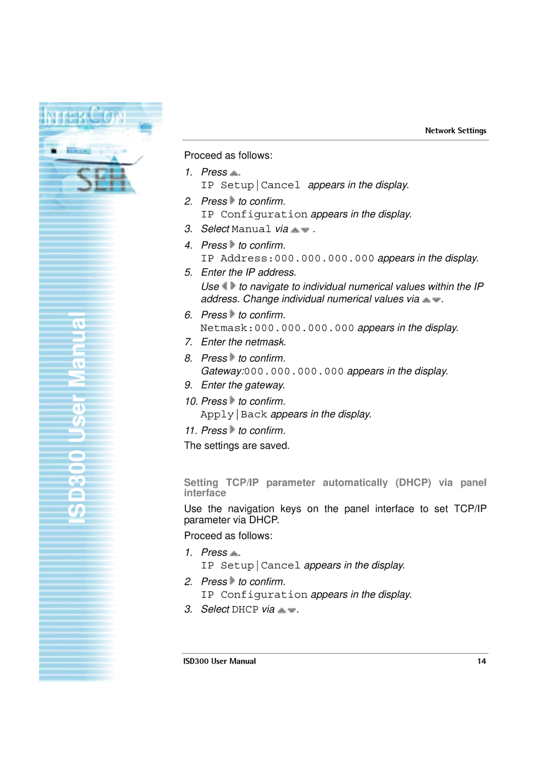 SEH Computertechnik ISD300 user manual IP Address000.000.000.000 appears in the display 