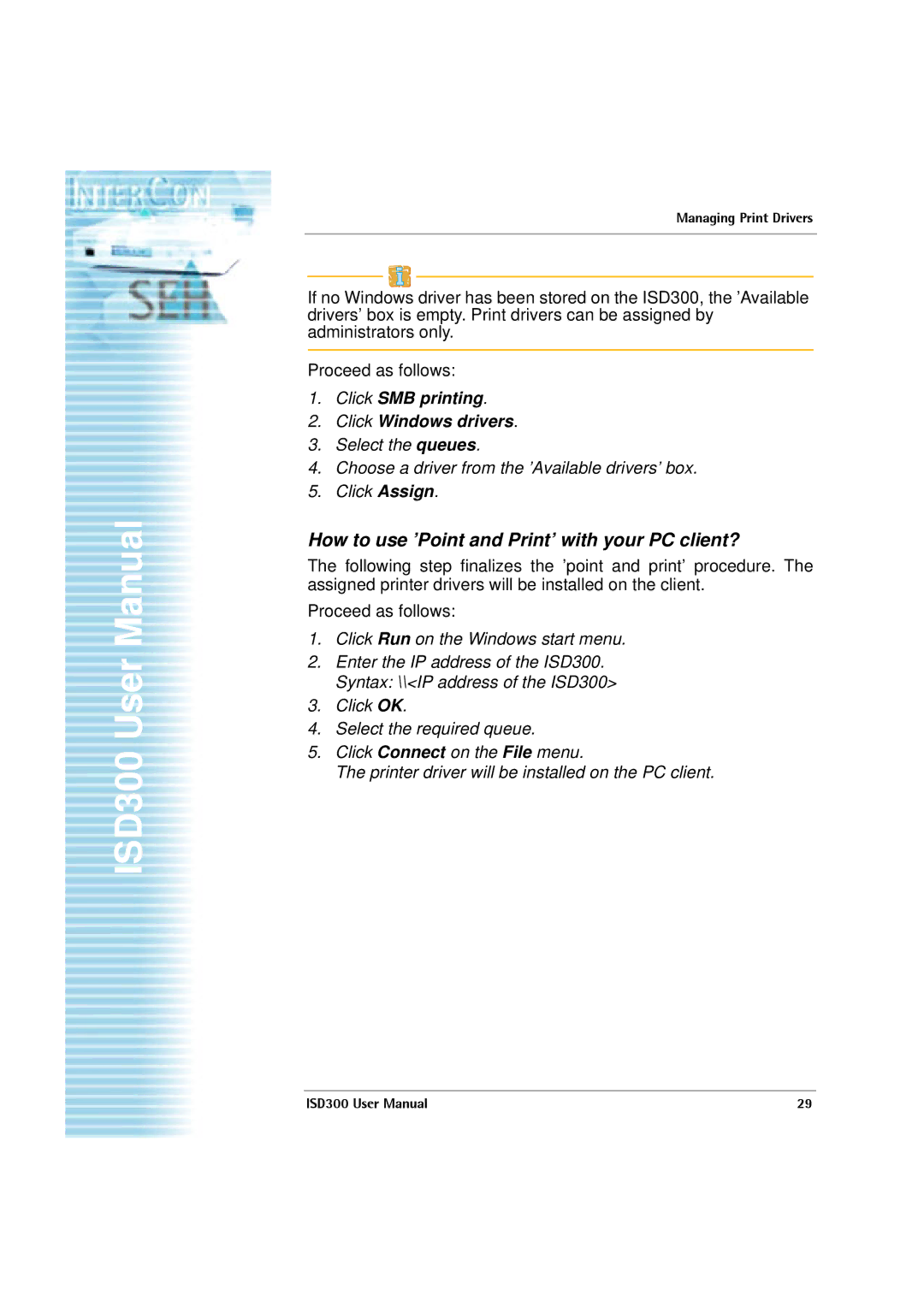 SEH Computertechnik ISD300 How to use ’Point and Print’ with your PC client?, Click SMB printing Click Windows drivers 