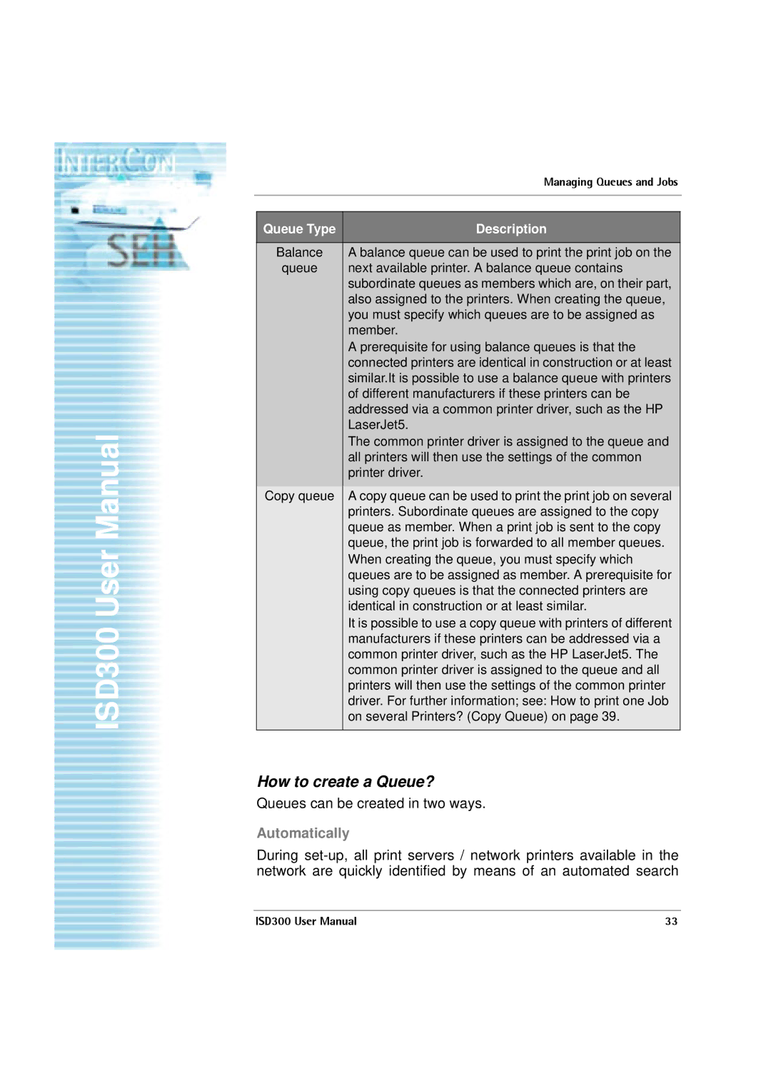 SEH Computertechnik ISD300 user manual How to create a Queue?, Automatically 