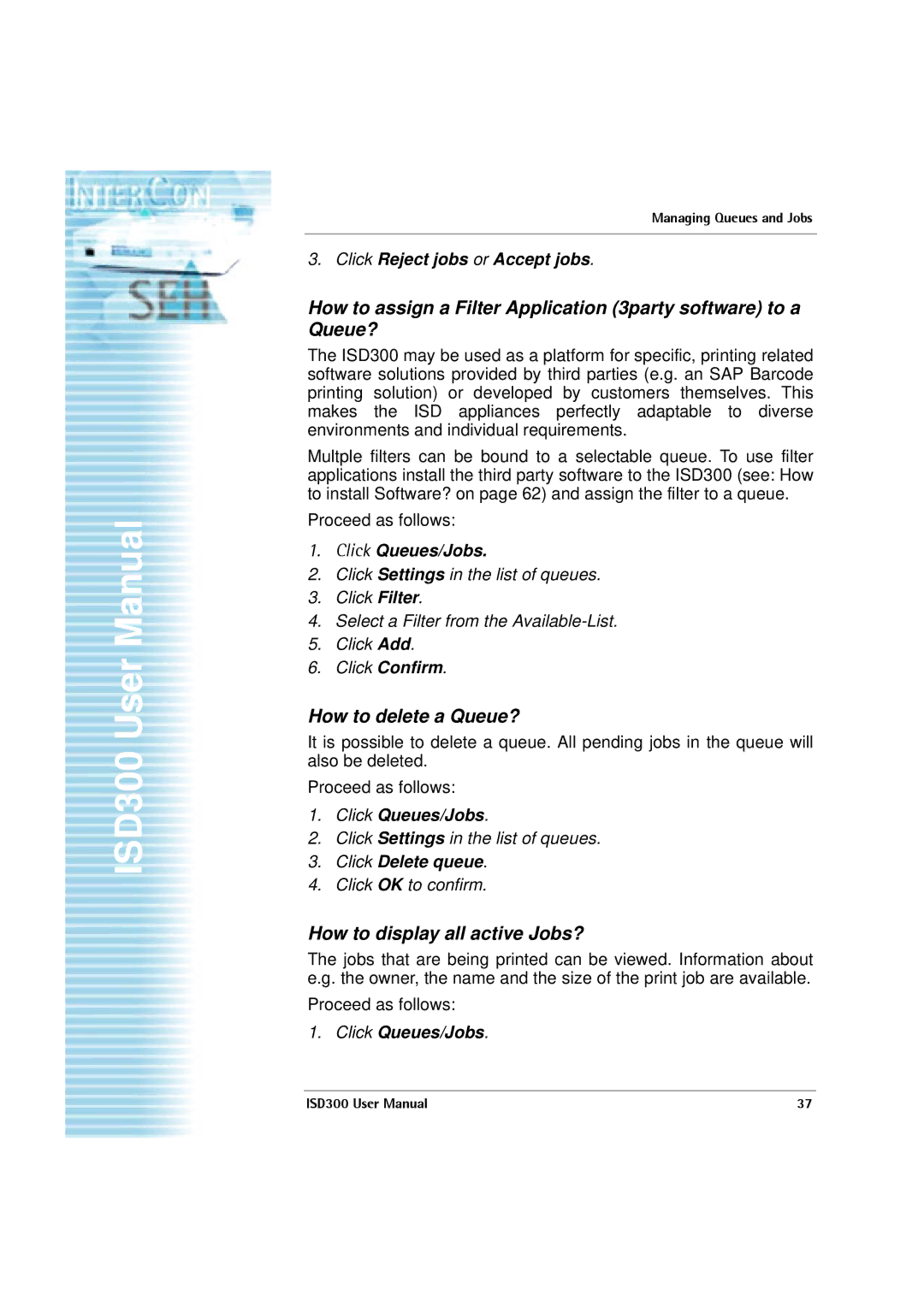 SEH Computertechnik ISD300 How to delete a Queue?, How to display all active Jobs?, Click Reject jobs or Accept jobs 