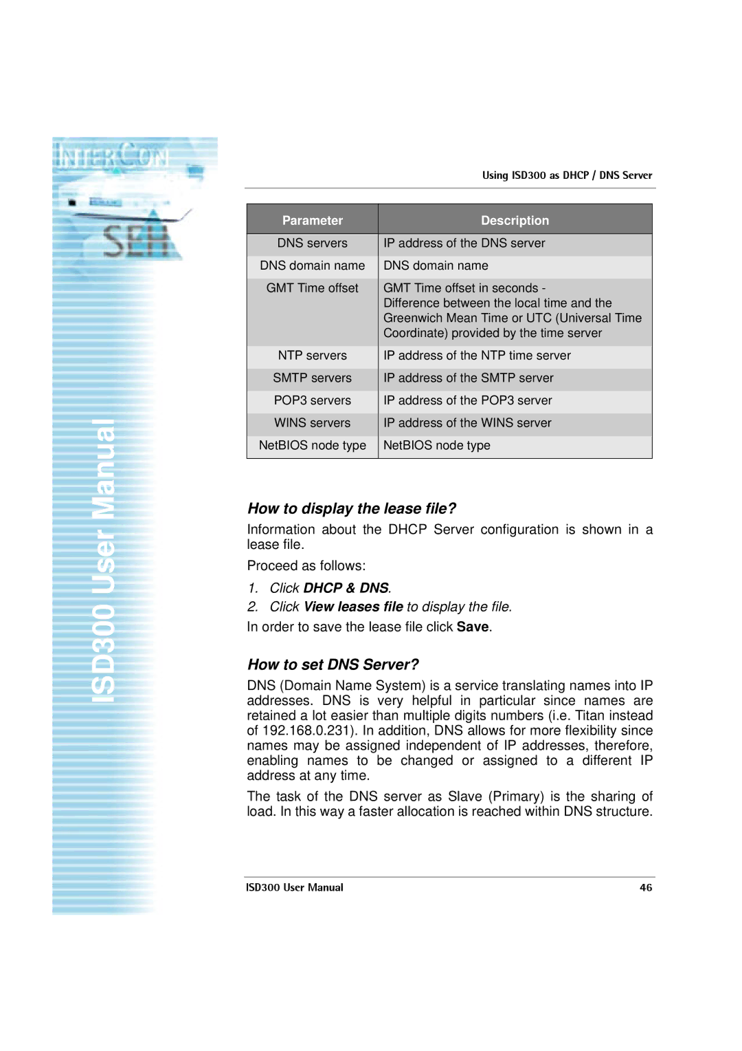 SEH Computertechnik ISD300 user manual How to display the lease file?, How to set DNS Server?, Click Dhcp & DNS 