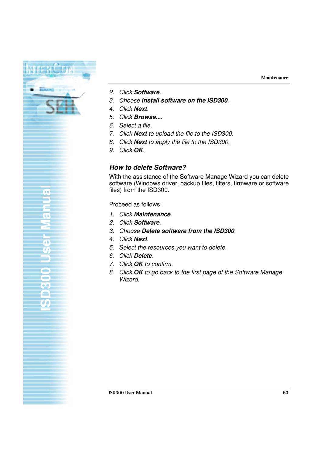 SEH Computertechnik user manual How to delete Software?, Click Software Choose Install software on the ISD300 