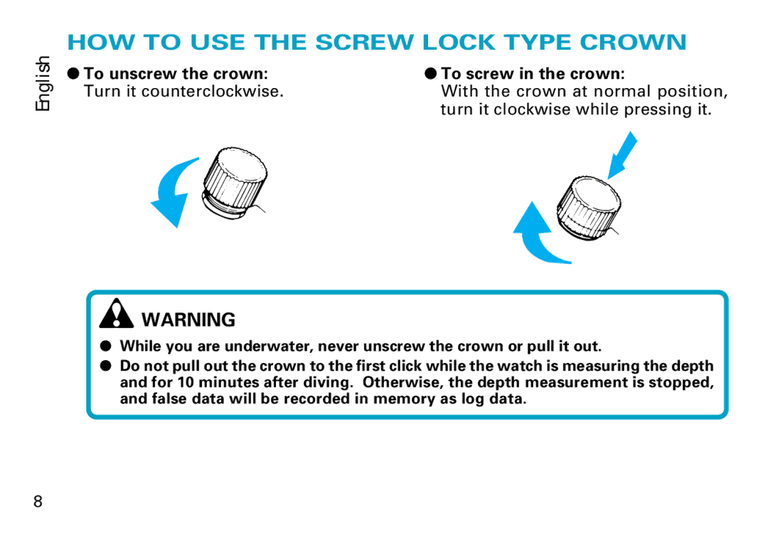 Seiko 7K52 manual HOW to USE the Screw Lock Type Crown, To unscrew the crown To screw in the crown 