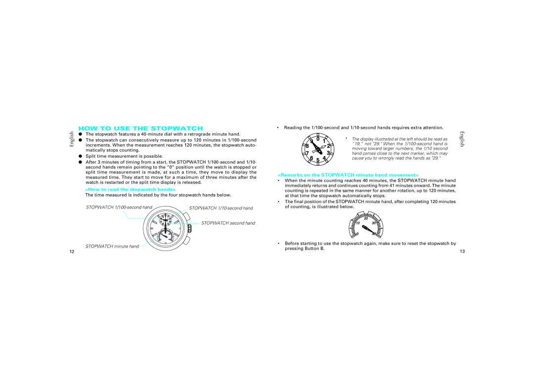 Seiko 7T82 manual HOW to USE the Stopwatch, How to read the stopwatch hands, Remarks on the Stopwatch minute hand movement 