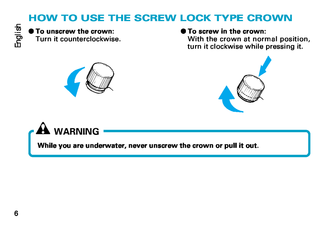 Seiko 8F35 manual How To Use The Screw Lock Type Crown, English, To unscrew the crown, To screw in the crown 