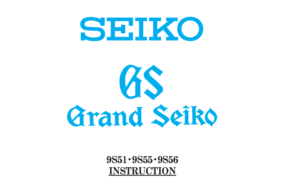 Seiko 9S519S559S56 manual 9S51･9S55･9S56 INSTRUCTION 