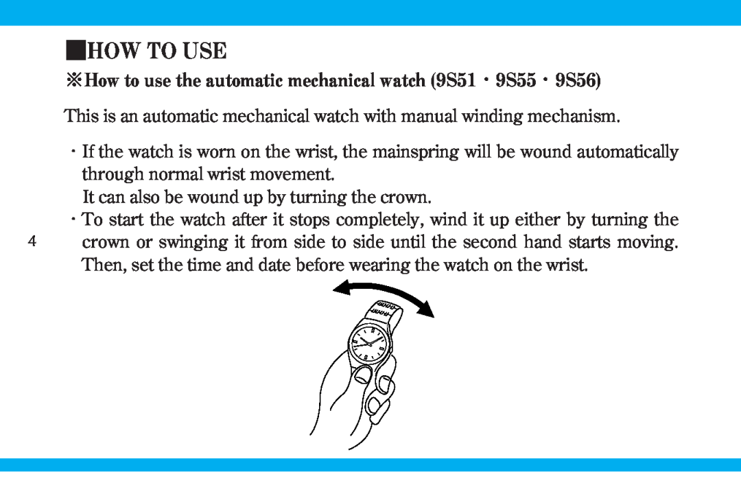 Seiko 9S519S559S56 manual How To Use, ※How to use the automatic mechanical watch 9S51・9S55・9S56 
