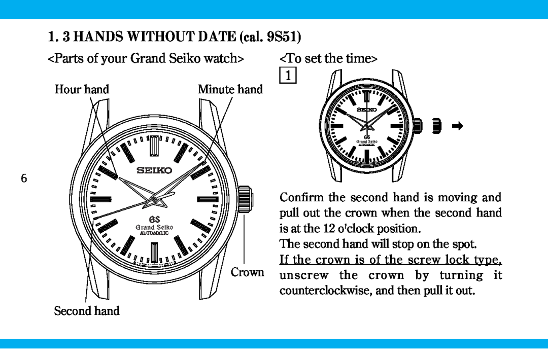 Seiko 9S519S559S56 manual 1. 3 HANDS WITHOUT DATE cal. 9S51, Parts of your Grand Seiko watch 