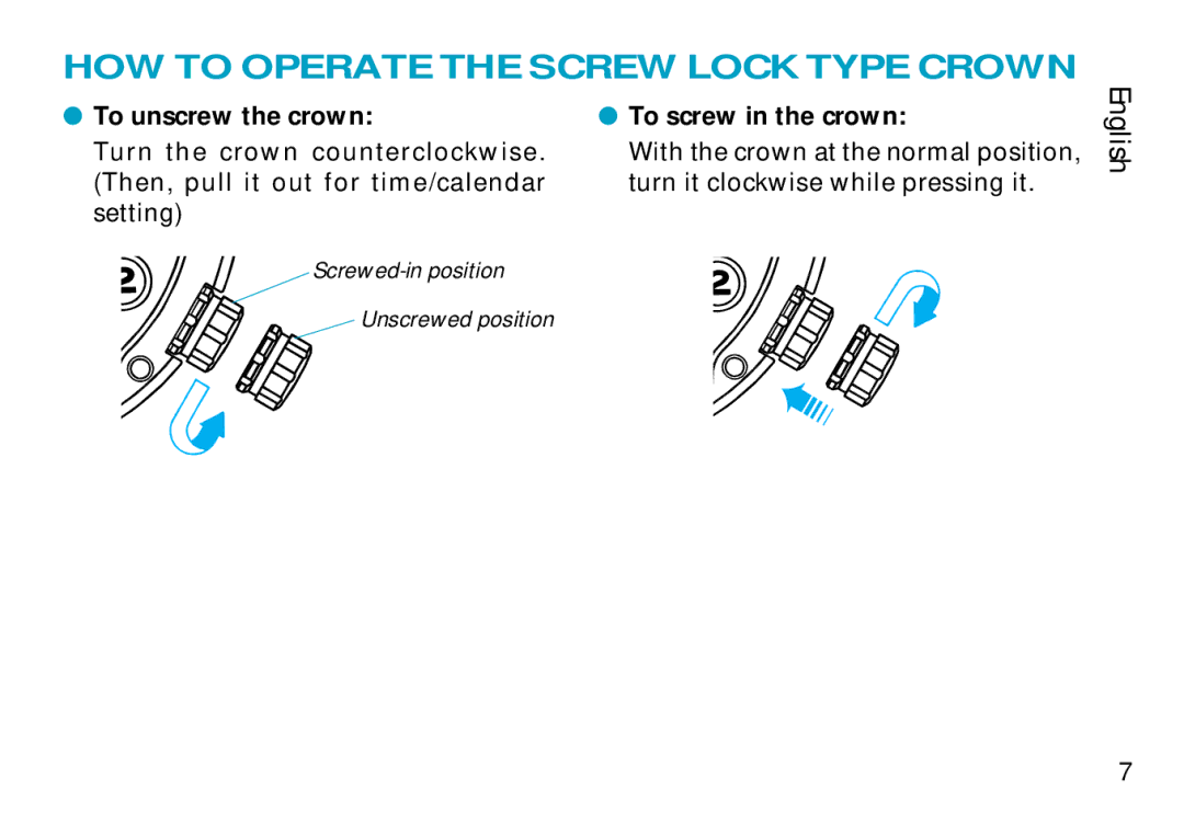 Seiko 9T82 manual HOW to Operate the Screw Lock Type Crown, To unscrew the crown To screw in the crown 