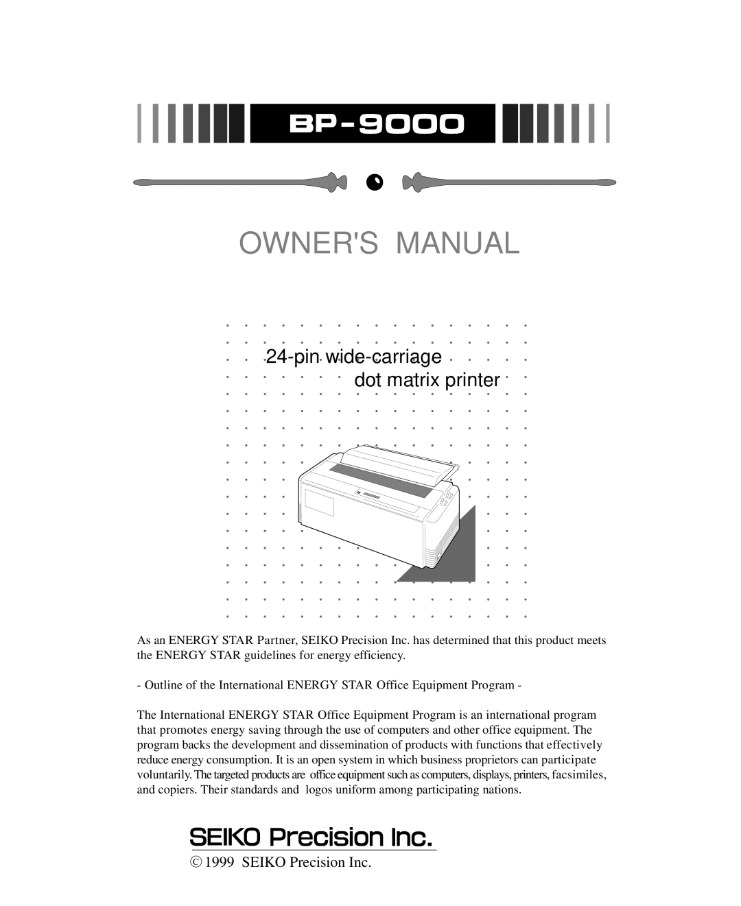 Seiko Group BP-9000 owner manual Pin wide-carriage Dot matrix printer, Seiko Precision Inc 