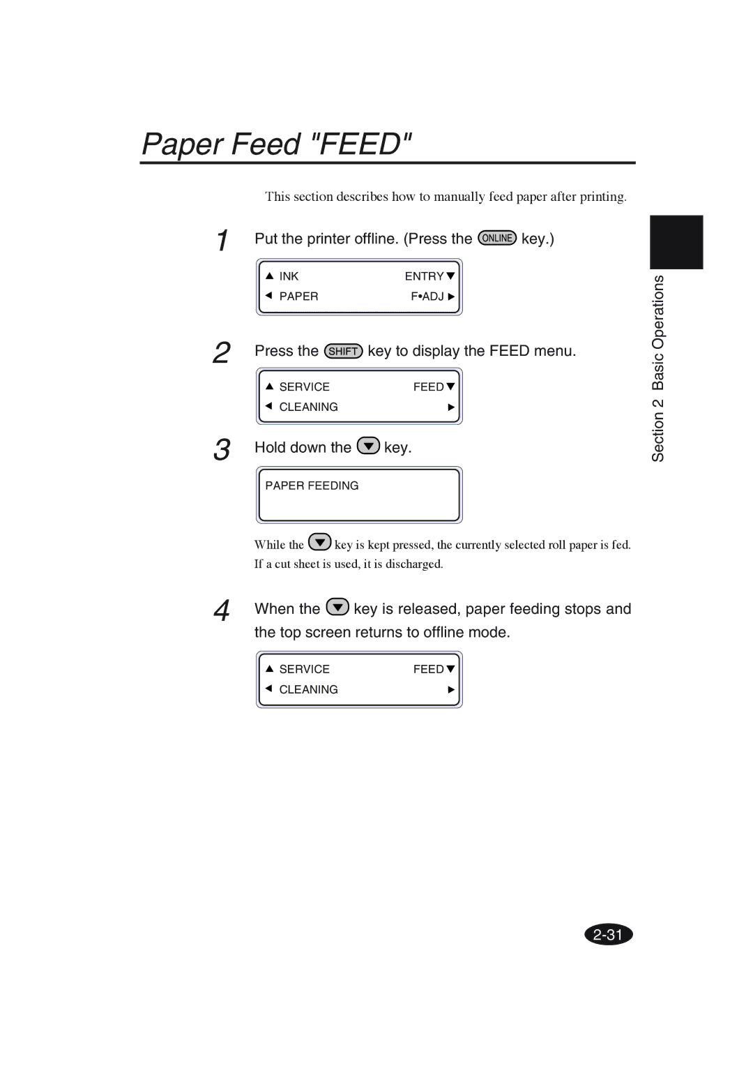 Seiko Group IP-6600 manual Paper Feed Feed, Press Key to display the Feed menu, Hold down Key 