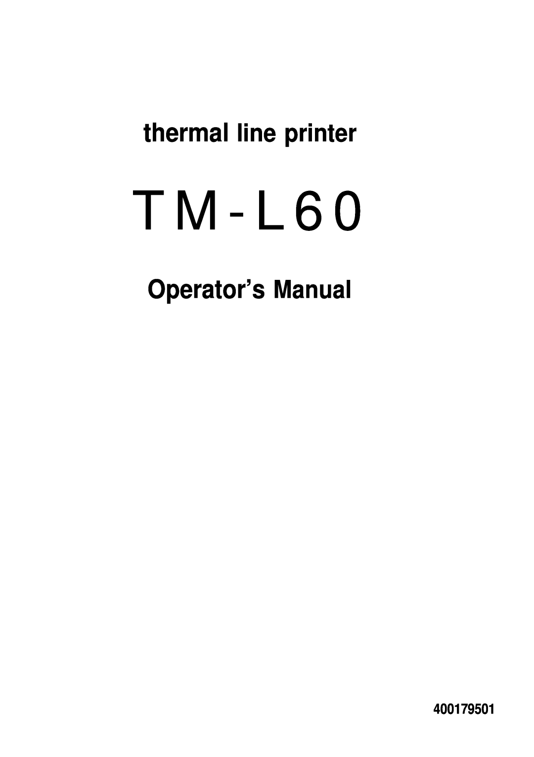 Seiko Group TM-L60 manual Operator’s Manual, thermal line printer, T M - L 6, 400179501 