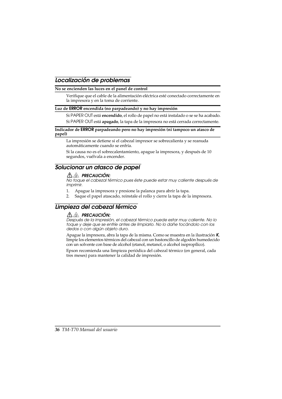 Seiko Group TM-T70 user manual Localización de problemas, Solucionar un atasco de papel, Limpieza del cabezal térmico 