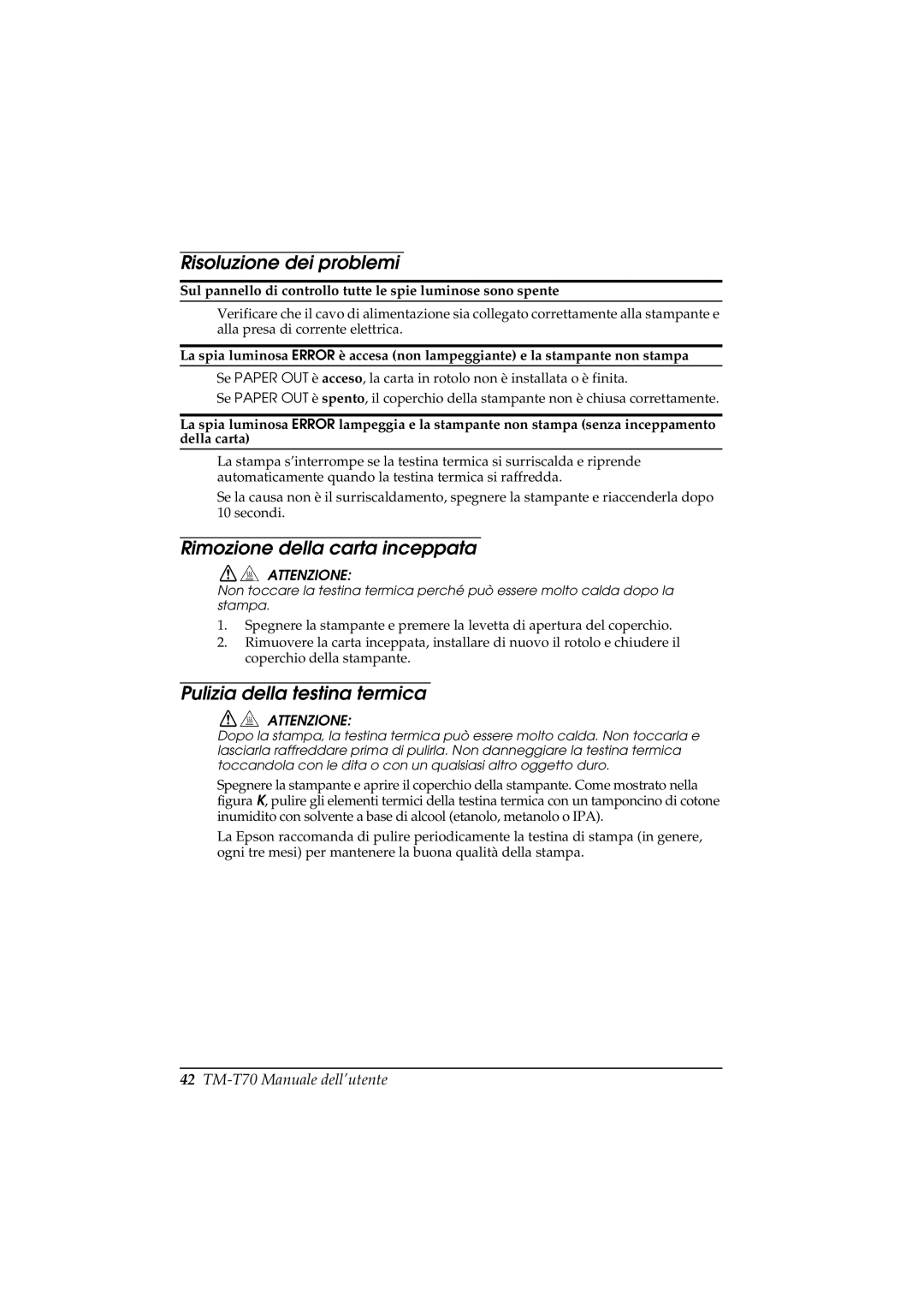 Seiko Group TM-T70 user manual Risoluzione dei problemi, Rimozione della carta inceppata, Pulizia della testina termica 