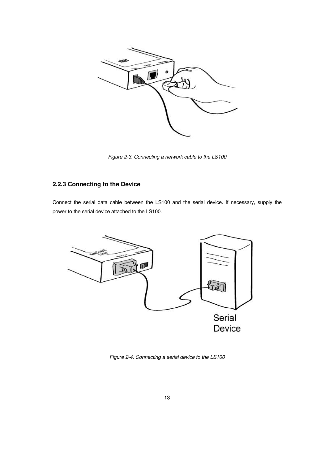 Senatek manual Connecting to the Device, Connecting a network cable to the LS100 