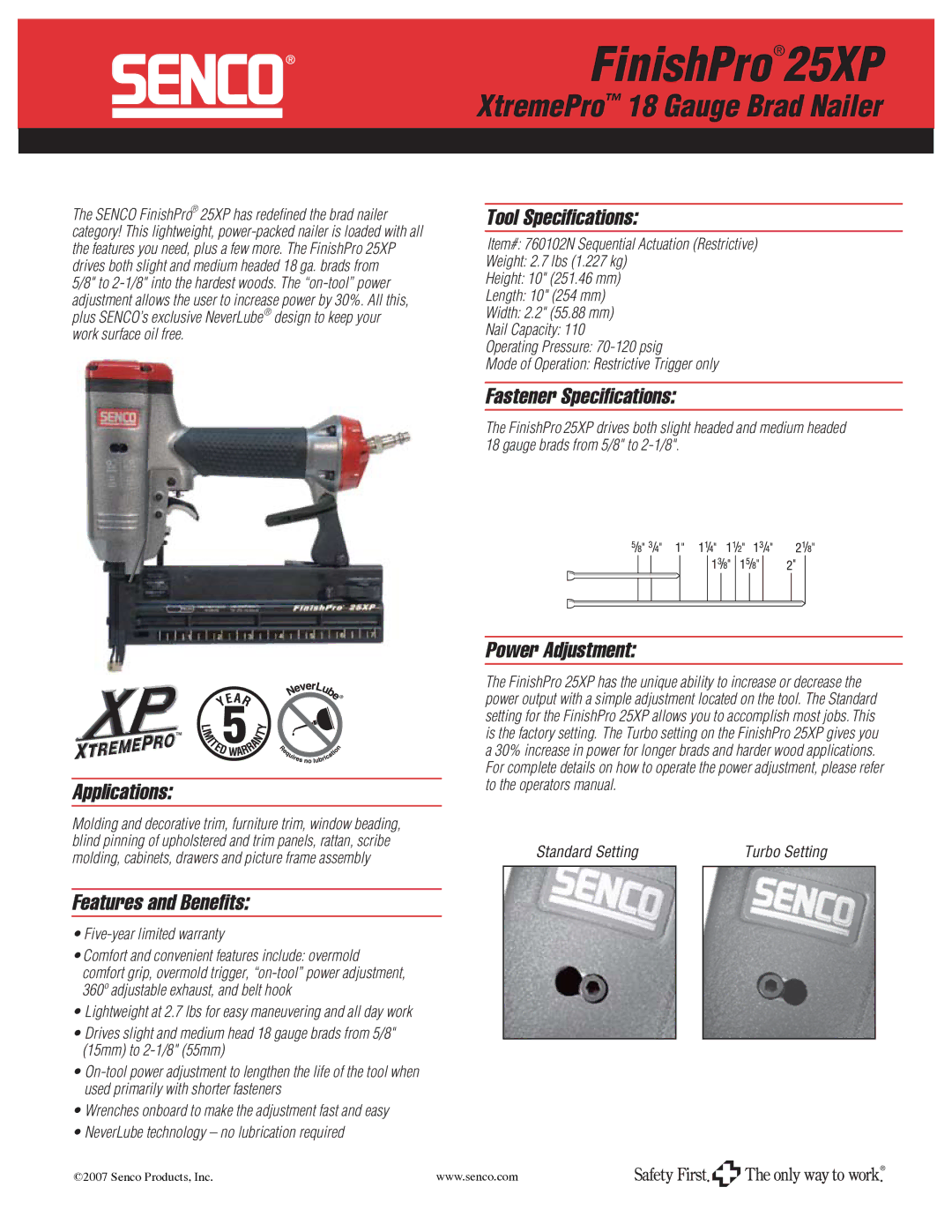 Senco 25 XP specifications Applications, Features and Beneﬁts, Tool Speciﬁcations, Fastener Speciﬁcations 