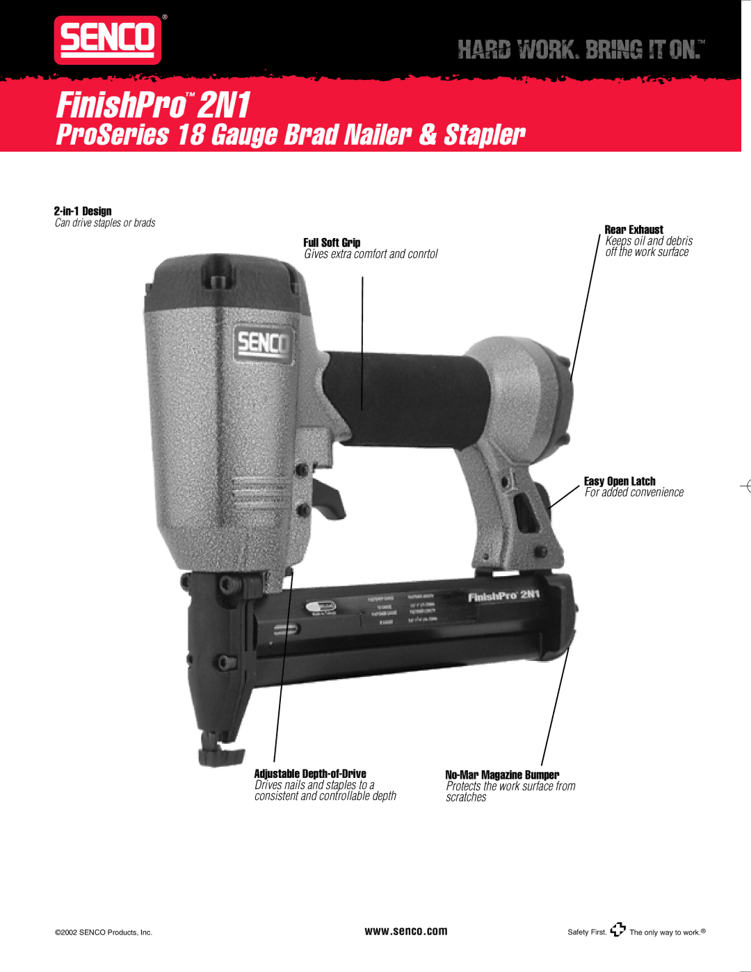 Senco 2N1 specifications Gives extra comfort and conrtol 